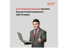AI in Financial Services: Smarter Mutual Fund Investments with Prudent -